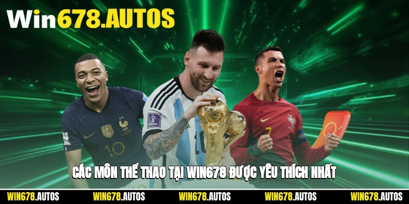 🏅 Các môn thể thao tại nhà cái được yêu thích nhất