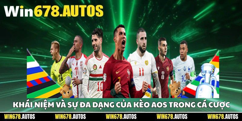 📌 Khái niệm và sự đa dạng của kèo AOS trong cá cược