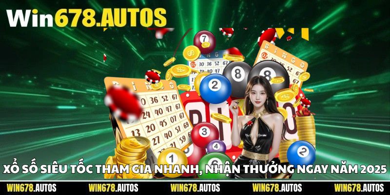 🎉 Xổ Số Siêu Tốc – Tham Gia Nhanh, Nhận Thưởng Ngay